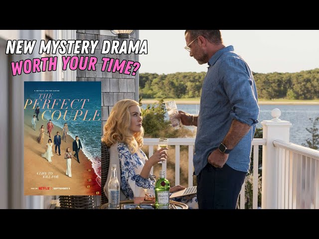 The Perfect Couple (2024) | Netflix TV Series | Spoiler-Free Review