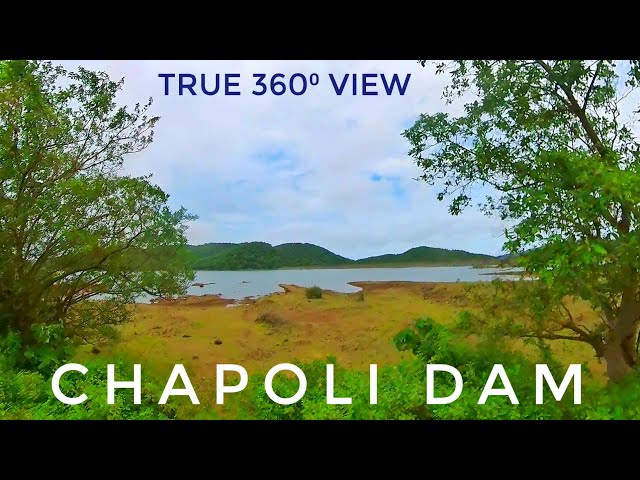 360⁰ view around Chapoli dam | #Goa