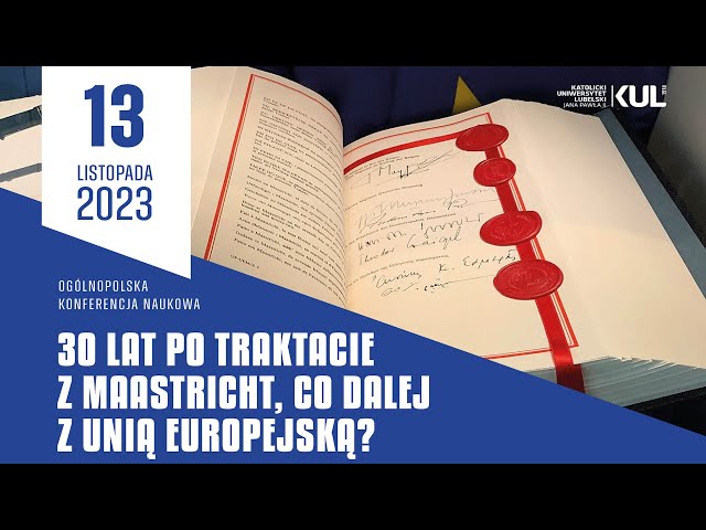 Konferencja naukowa "30 lat po Traktacie z Maastricht, co dalej z Unią Europejską?"