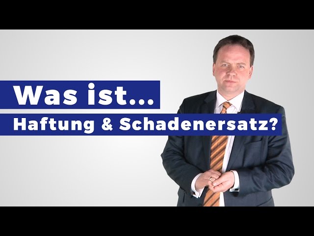 Was ist Haftung und Schadenersatz? (Definition)