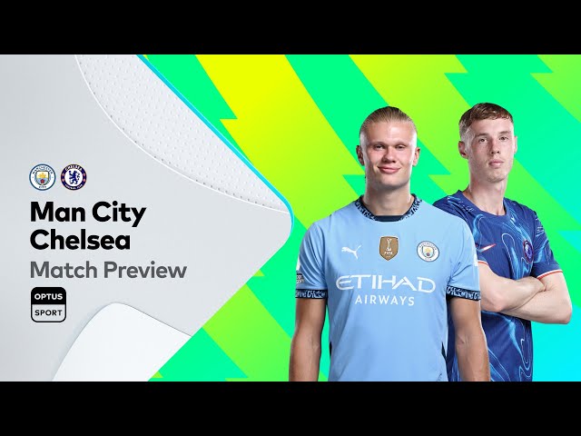 PREVIEW: Manchester City v Chelsea | Premier League