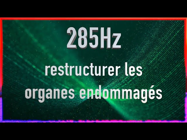 Fréquence de guérison 285hz et  battements binauraux 7 hz ondes thêta