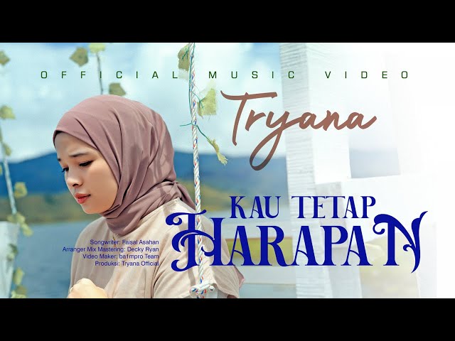 Tryana - Kau Tetap Harapan (Official Music Video)