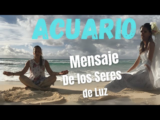 - ACUARIO-  Mensaje de tus Seres de Luz y Tarot Interactivo.