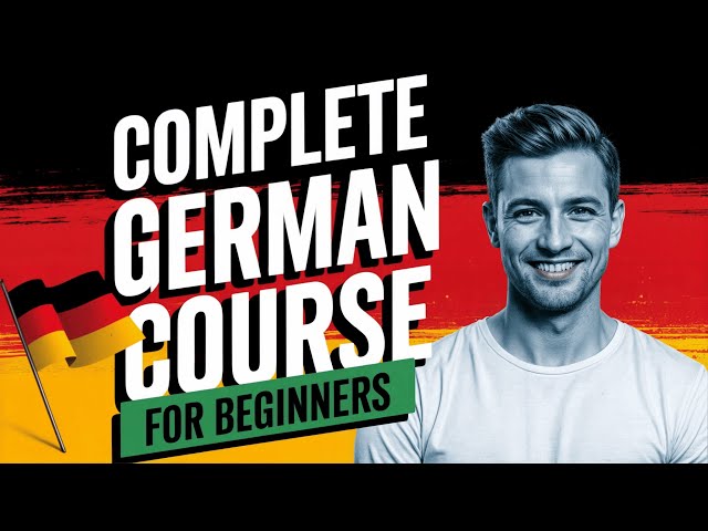 Learn German Language: Complete German Course for Beginners 🇩🇪 | Speak German with Confidence!