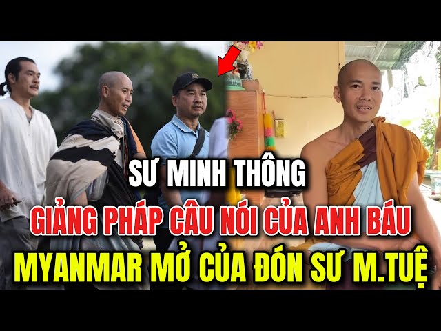 TIN VUI 26/2! Anh Báu Qua Thái Hộ Trợ Thầy Minh Tuệ , Sư Minh Thông Giảng Pháp Câu Nói Của A Báu