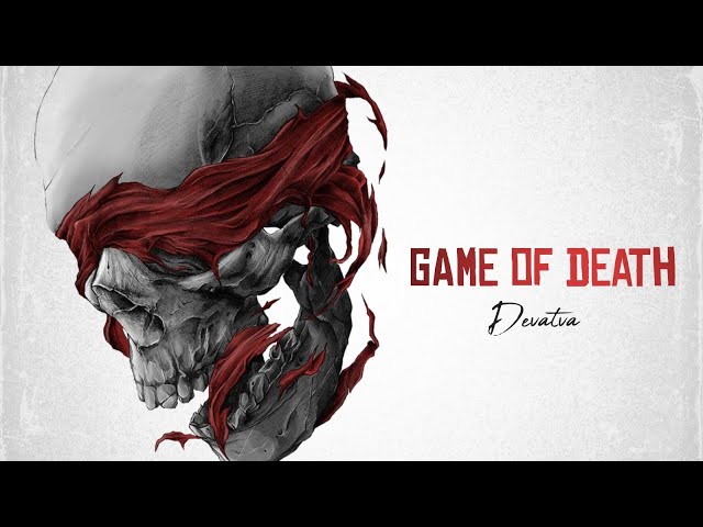 DEVATVA - GAME OF DEATH (OFFICIAL MUSIC VIDEO ) 2024