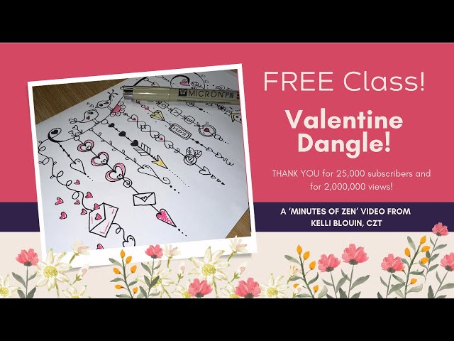 Valentine Dangle! A Minutes of Zen video! Free class!