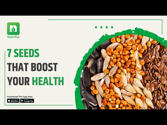 7 Magical Seeds That Boost Your Overall Health