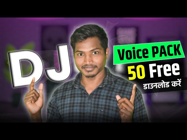 50 dj voice Pack Download free 2025।।New लड़की dj वॉइस डाउनलोड कैसे करें?