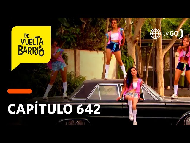 De Vuelta al Barrio 4: Lily, Toti, Alicia and Roxana made a music video (Chapter 642)