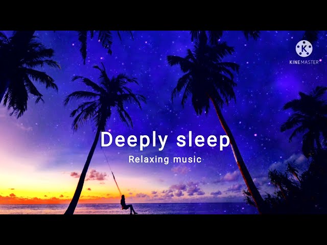 30minutes deep sleep music: calming relaxing music*shooting music*mediterranean relax music