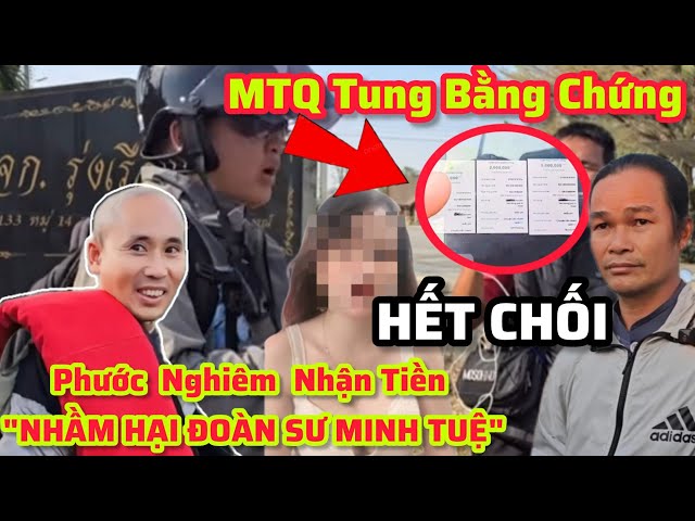 🔴 CÓ BIẾN Chị MTQ Chính Thức Lên Tiếng Tung Bằng Chứng PNghiêm Lợi Dụng Sư Minh Tuệ Nhận TIỀN KHỦNG