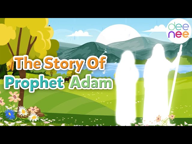 The story of Prophet Adam | Deenee | Islamic stories for kids | Prophet Adam | Islamic stories