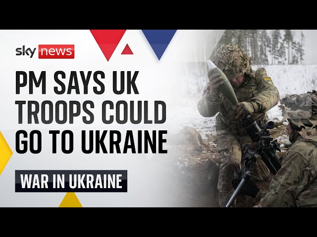 Starmer says British troops could be part of peacekeeping mission in Ukraine | Ukraine War