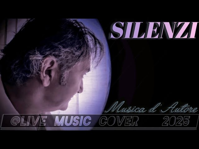 "SILENZI" Musica d'Autore, @livemusiccoverdfgerry9815  Advanced MovieSong