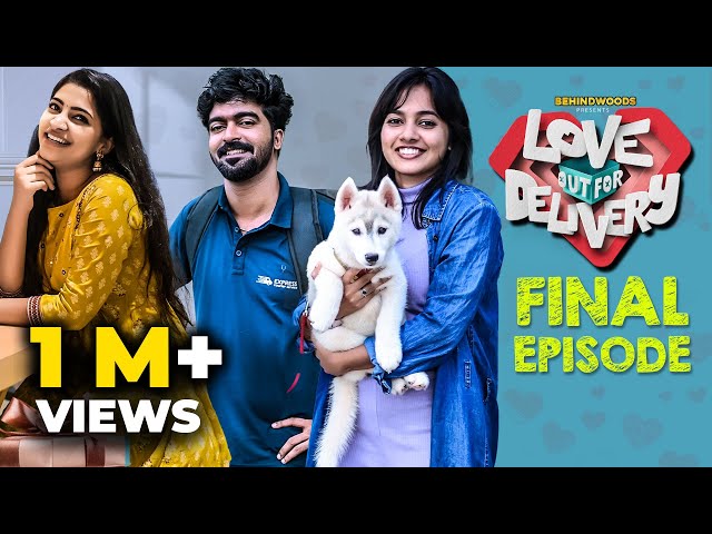 Love Out for Delivery - Final Episode | UnniLalu | Malavika | Amina | Behindwoods Originals