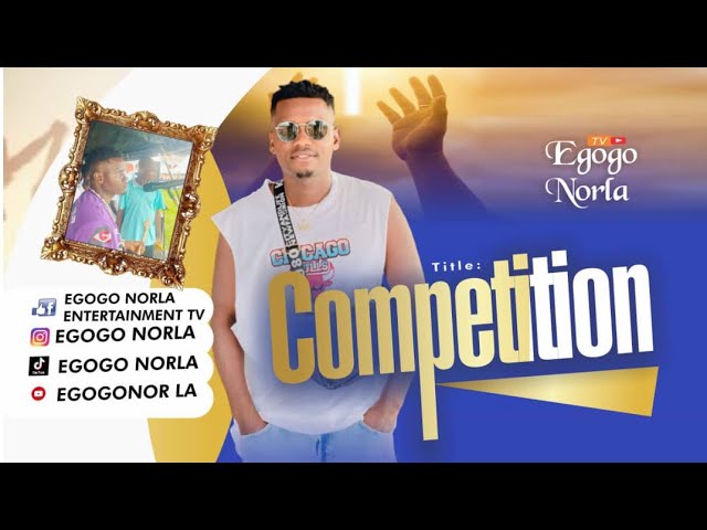 COMPETITION BY EGOGO NOR LA LATEST Edo MUSIC 2024