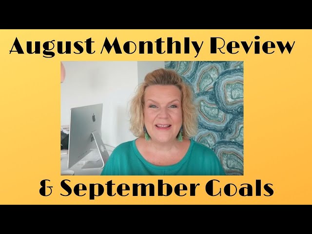 August Monthly Review & September Goals - UK Over 50 Lifestyle