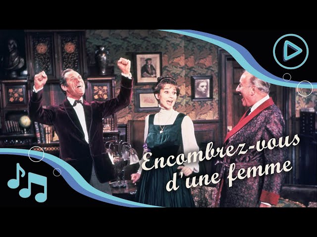 Musique Encombrez vous d'une femme VF - My fair Lady (1964) 4K