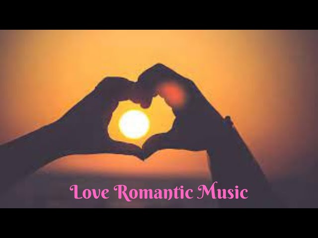 Relaxing Romantic Music. Love Music, Stress Relief, Kissy