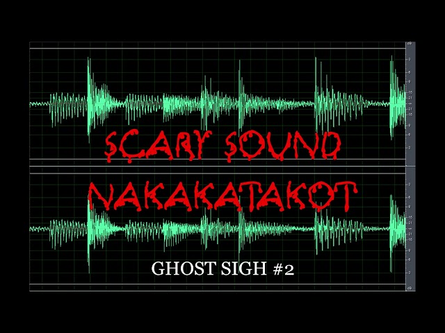 Scary Sound | Ghost Sigh #2 | Nakakatakot