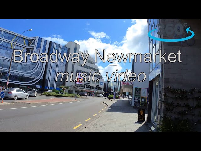 Broadway Newmarket 4K 360 music video / Amazing music / Auckland 360 / Beautiful New Zealand Scenery