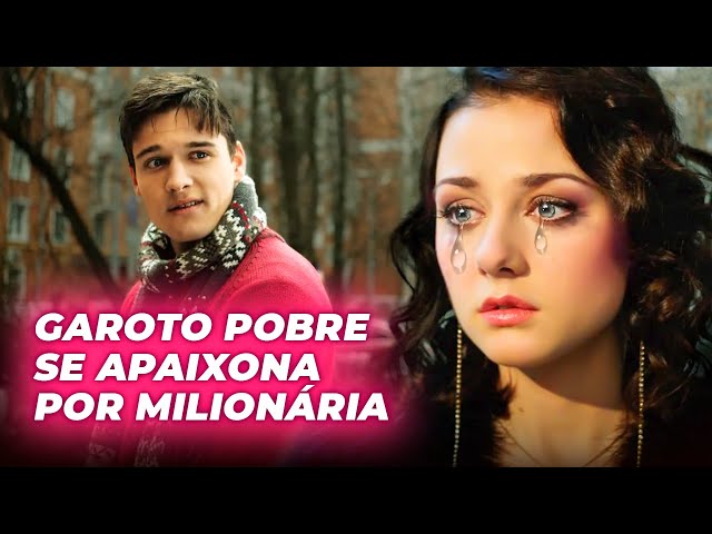 GAROTO POBRE SE APAIXONA POR MILIONÁRIA | AMOR POR ACIDENTE | Séries completas - romance e drama