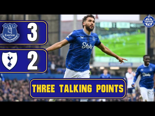 Everton 3-2 Tottenham | A Proper Performance From Dom | 3 Talking Points