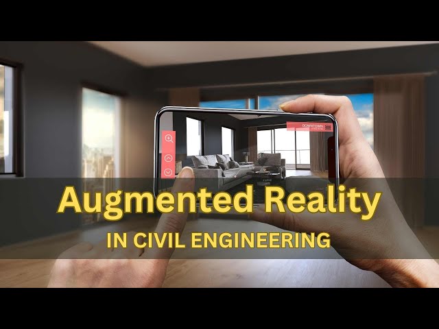 How Augmented Reality is Revolutionizing Civil Engineering?