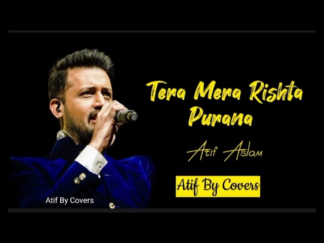 Tera Mera Rishta Purana | Atif Aslam | LoFi