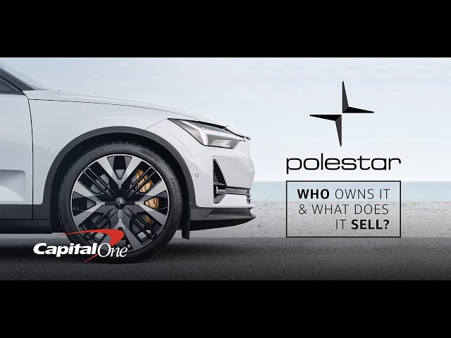 Polestar: Who Owns It and What Does It Sell? | Capital One