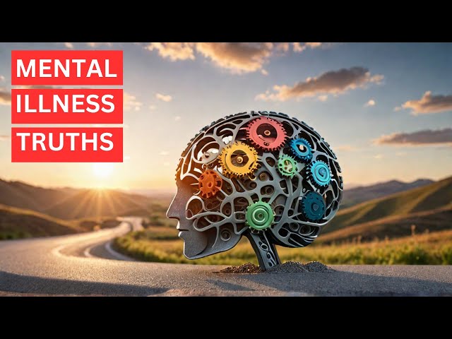 The Truths About Mental Illness You Need to Know