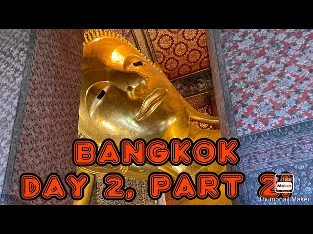 Day 2, Part 2: Grand Palace, Flower Market, Wat Pho and Wat Arun Temples, and China Town (9/26/24).