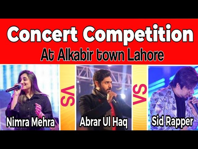 Abrar Ul Haq Live Performance | Mucical Concert | Nimra Mehra | Sid Rapper | Al Kabir Town