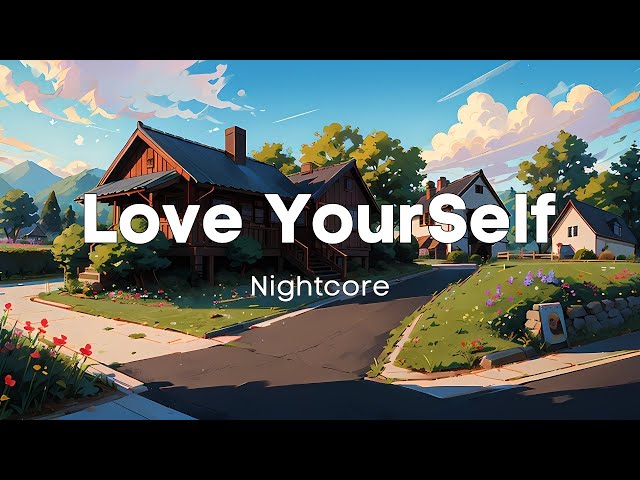 Nightcore - Love YourSelf (Lyrics)