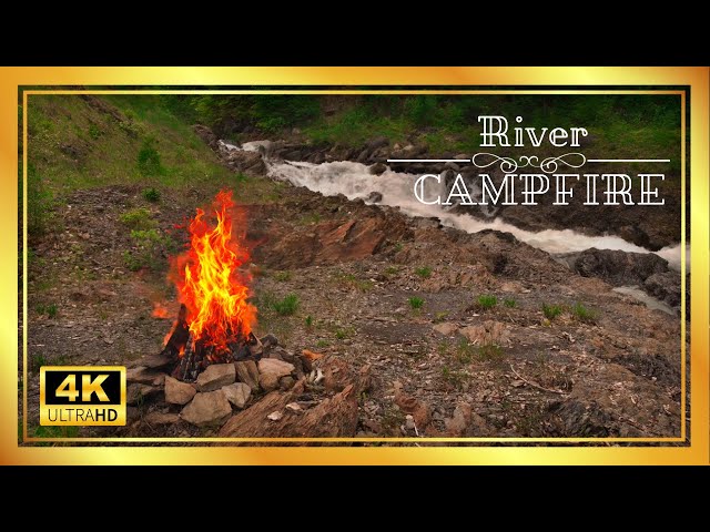 4K Campfire Ambience by a Mountain River: Ultimate Nature Relaxation