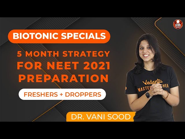 5 Months Strategy for NEET 2021 Preparation By Dr.Vani Sood | Biotonic Special | Vedantu Biotonic