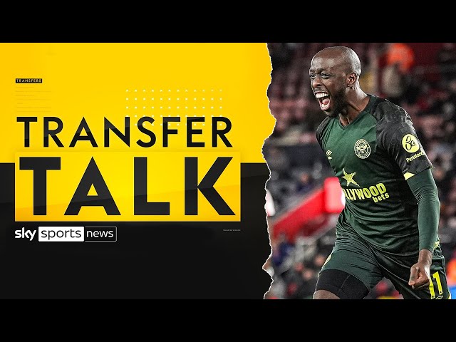 Nottingham Forest make bid for Yoane Wissa 🚨 | Transfer Talk LIVE!