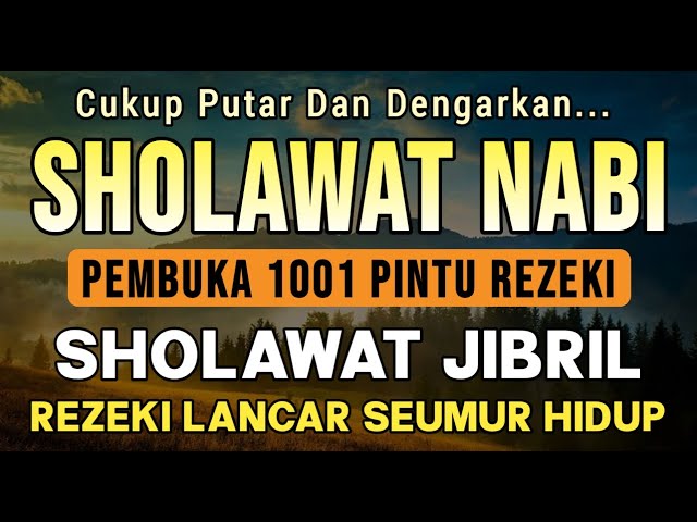 SHOLAWAT JIBRIL MERDU PENARIK REZEKI PALING MUSTAJAB, SHOLAWAT NABI VIRAL MERDU