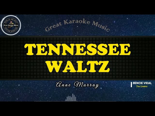 Tennessee Waltz (KARAOKE) Anne Murray