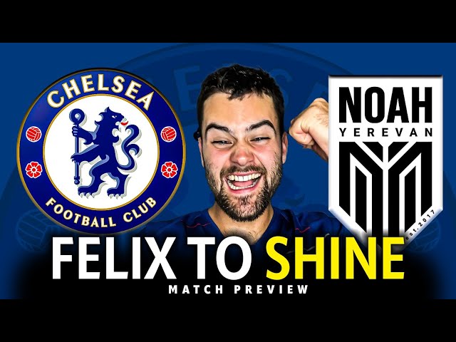 CHELSEA VS NOAH PREVIEW