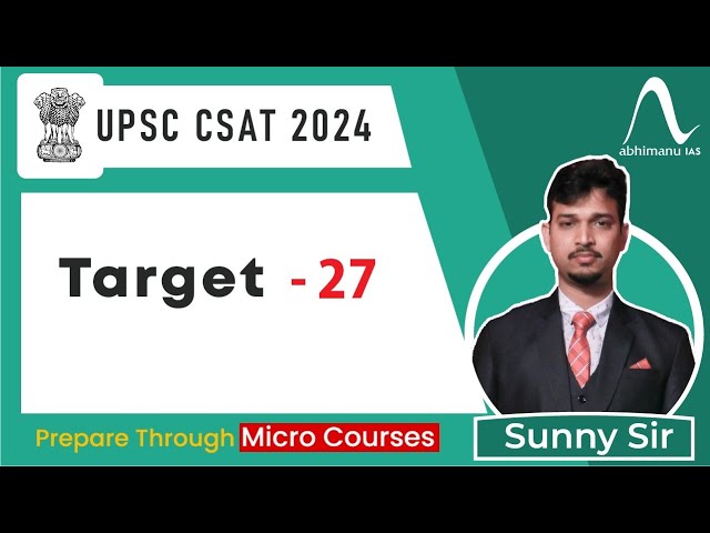 UPSC CSAT EXAM 2024 | UPSC CSAT Target  - 27 | by abhimanu IAS