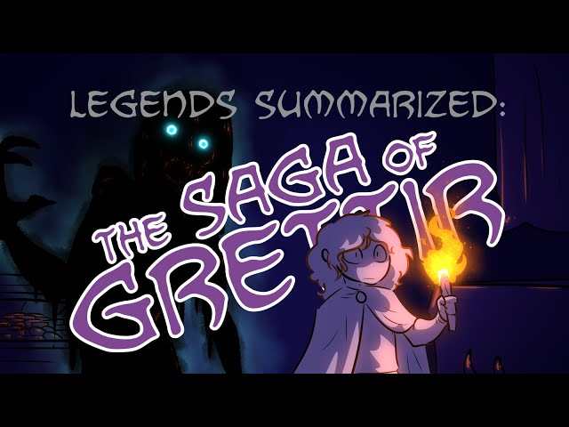 Legends Summarized: The Saga of Grettir