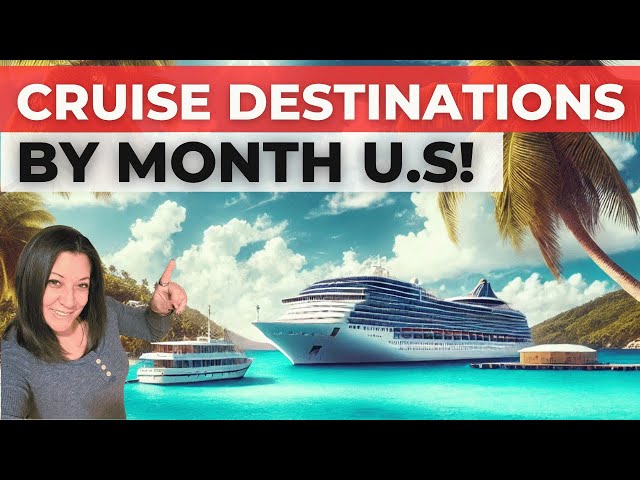 Best Cruise Destinations by Month 🌎