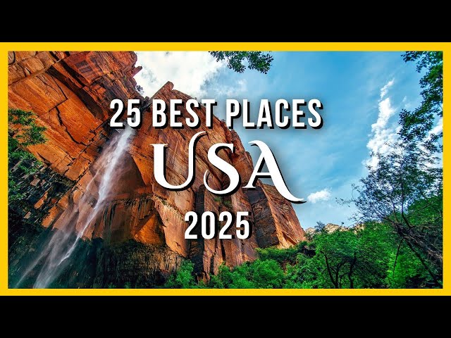 25 Mind-Blowing US Destinations You NEED to Visit in 2025!