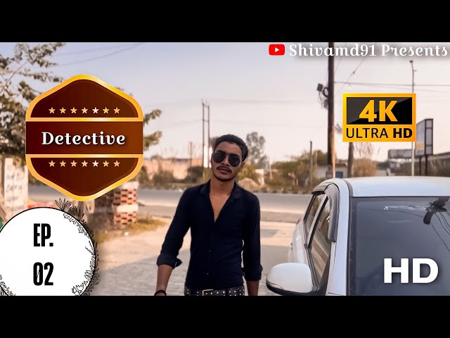 Detective -  Raaz Kidnapping Ka - Episode 02  - 05 February 2025 | Shivamd91 Presents | Rudra ||