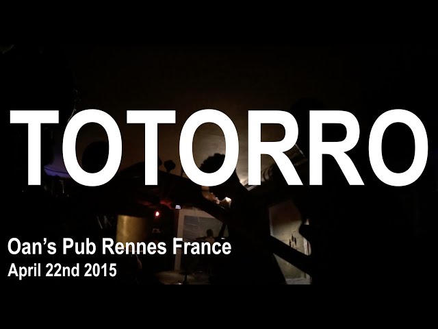 TOTORRO Full Live Concert HD @ Oan's Pub Rennes France April 22nd 2015