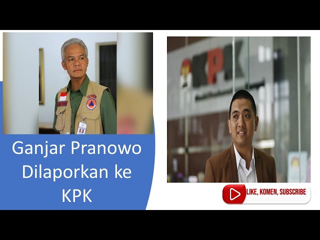 Ganjar Pranowo di Laporkan IPW ke KPK