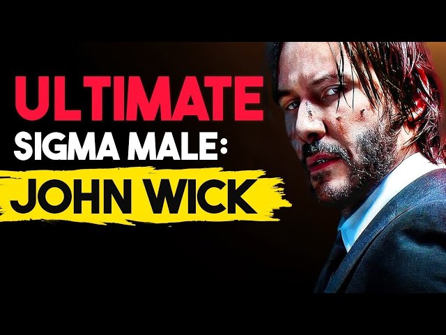 INCREDIBLE Traits Of John Wick | The PERFECT Sigma Male?